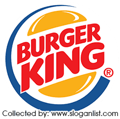Burger King slogan