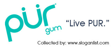 PÜR Gum slogan